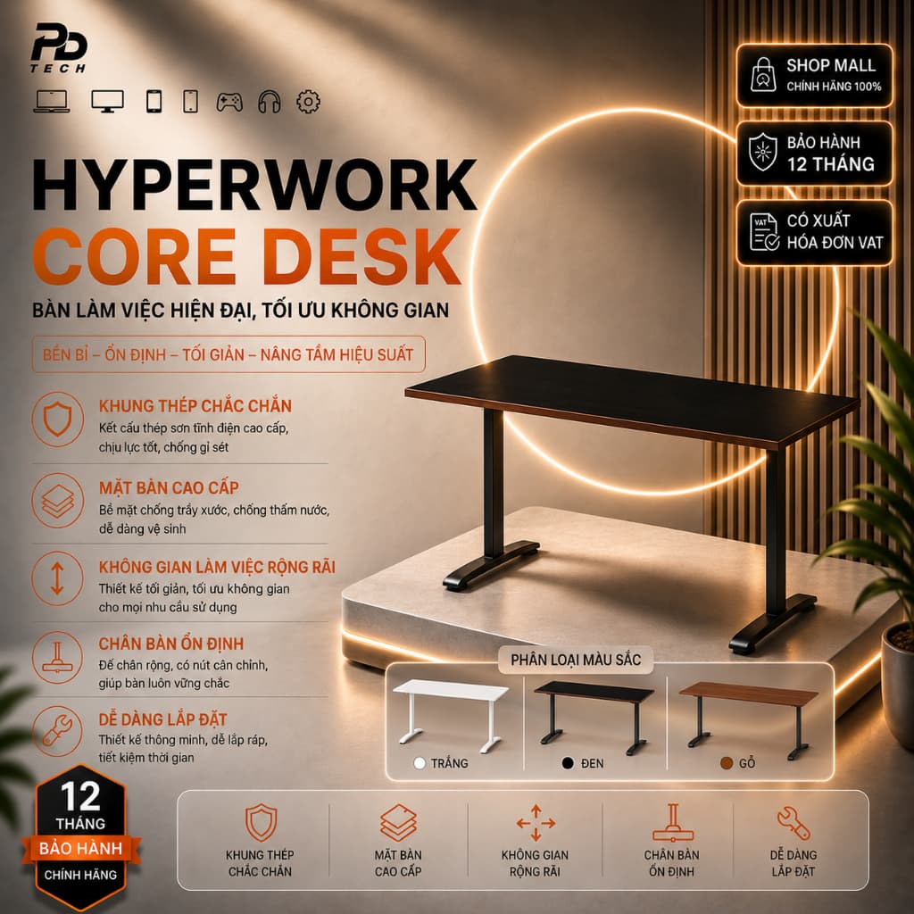 Bàn Văn Phòng HyperWork Core Desk Chính Hãng – Thiết Kế Tối Giản, Chắc Chắn Hiện Đại