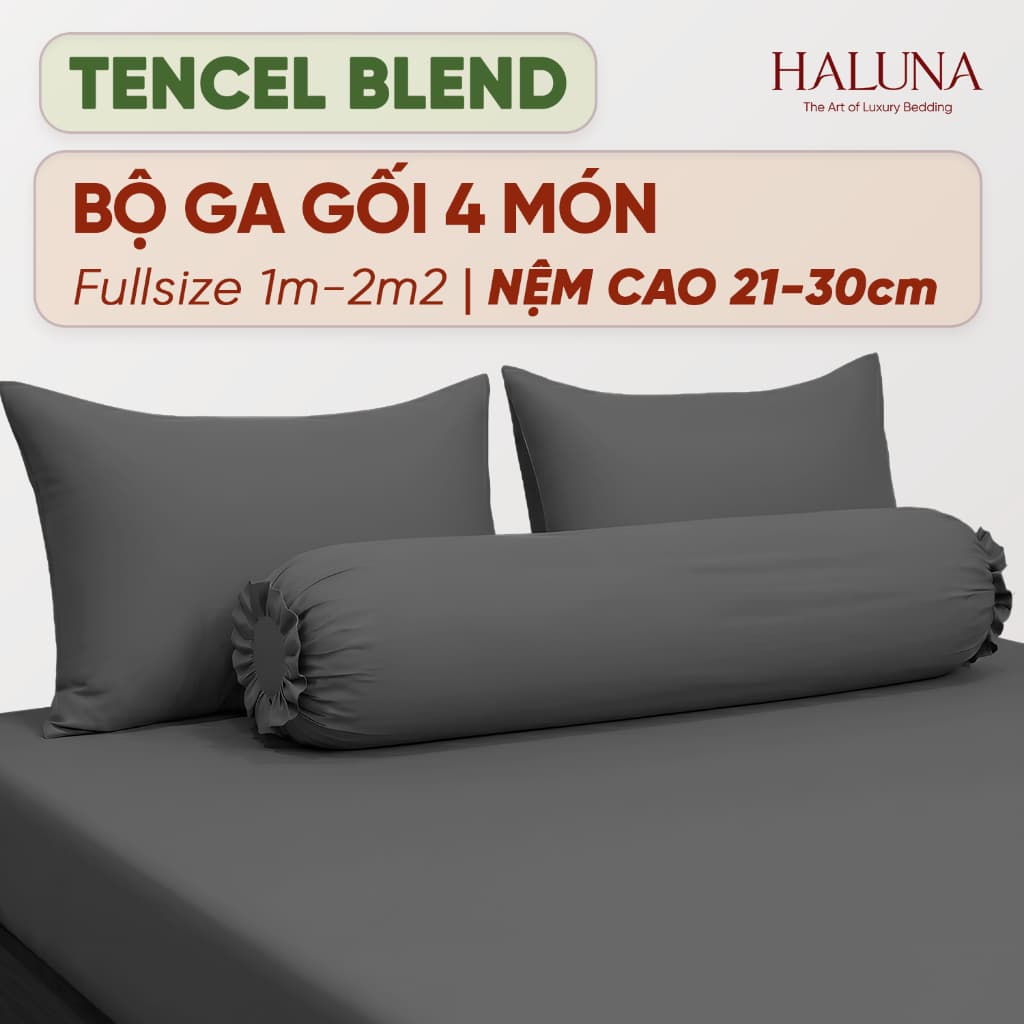 [Tencel Blend] Bộ Ga Gối 4 Món Nệm cao 21-30cm Haluna – Mềm, Mịn, Mát, Không Xù Lông