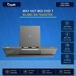 Máy Hút Mùi Tự Làm Sạch BLANC 7042GTDC / 7542GTDC/ 9042GTDC 1