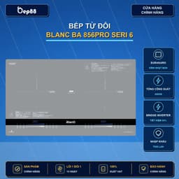 Bếp từ đôi BLANC BA 856Pro Seri 6 | Nhập khẩu nguyên chiếc Thái Lan | Mặt kính Eurakaro Nhật Bản|Bảo hành tại nhà 1