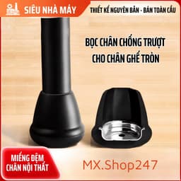 (Loại tốt) Bọc chân ghế chống trượt, chống rách. 2