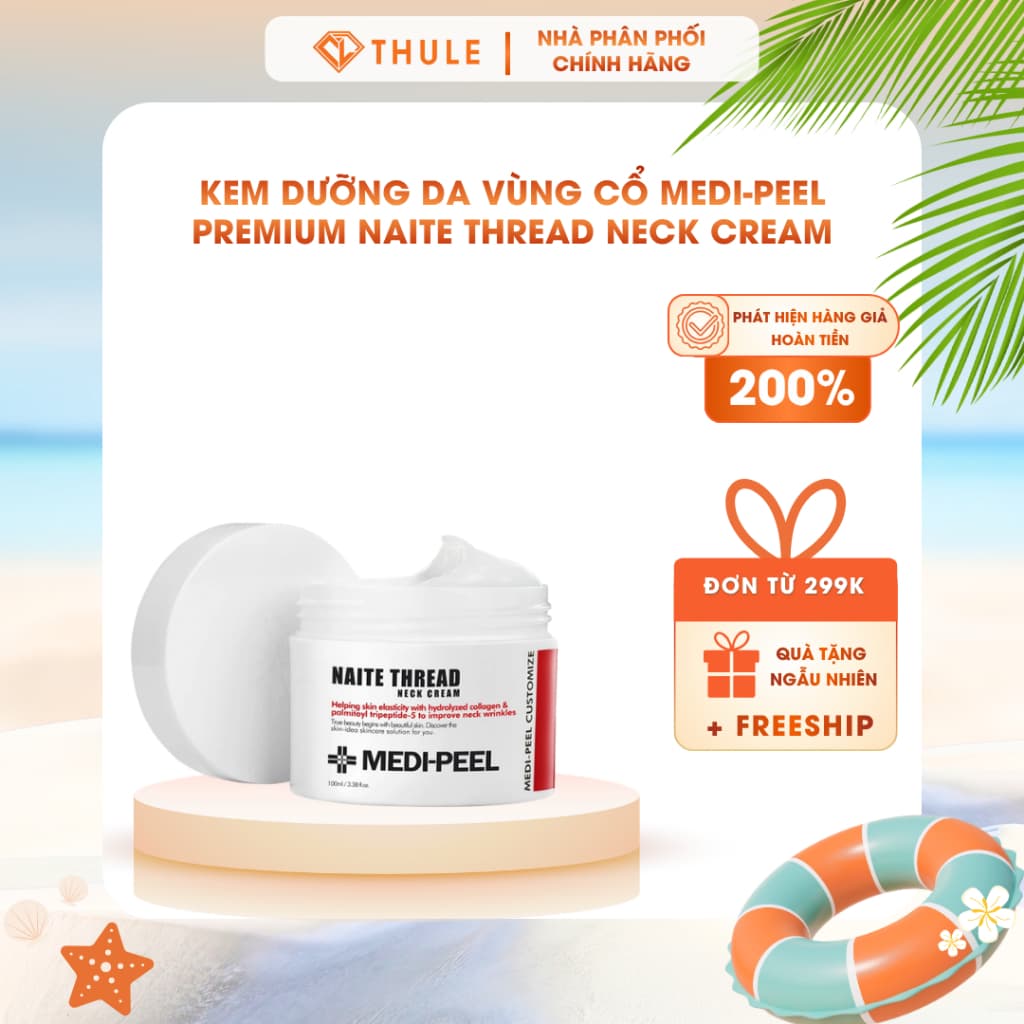 Medipeel Naite Thread Neck Cream – Kem Dưỡng Vùng Cổ Dưỡng Ẩm, Chăm Sóc Da Cổ Mềm Mịn