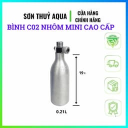 Vỏ Nhôm cao cấp C02 Thủy Sinh | B.ình Chứa c O2 Thủy Sinh Kèm Van | Vỏ Nhôm Rỗng Đài Loan O.21l - 0.25L 5
