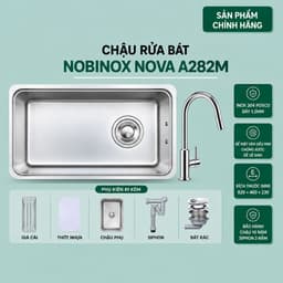 CHẬU RỬA BÁT 1 HỐ NOBINOX NOVA A282M | MẪU MỚI NHẤT 2026 1