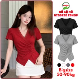 Áo Thun Nữ Bigsize Cổ V Viền Ren Vạt Xéo Nhún Eo, Cài Nút Thun Gân Tăm Co Giãn Ôm Dáng ESHOP MS668 1
