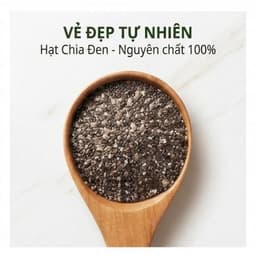 Hạt Chia Đen 500g – Hạt Chia Dùng Hằng Ngày Có Dinh Dưỡng Tiện Lợi Sử Dùng Hàng Ngày 4