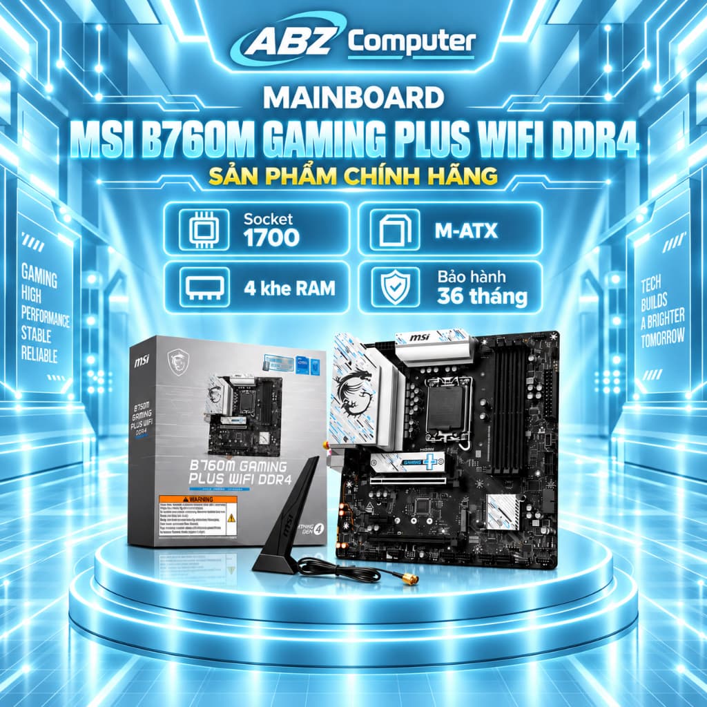 MAINBOARD Bo Mạch Chủ MSI B760M GAMING PLUS WIFI DDR4 NEW | Chính Hãng | Bảo Hành 36 Tháng