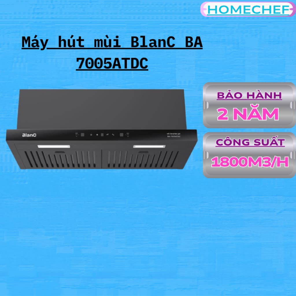 Máy Hút Mùi Tự Động Làm Sạch BLANC BA 7005ATDC