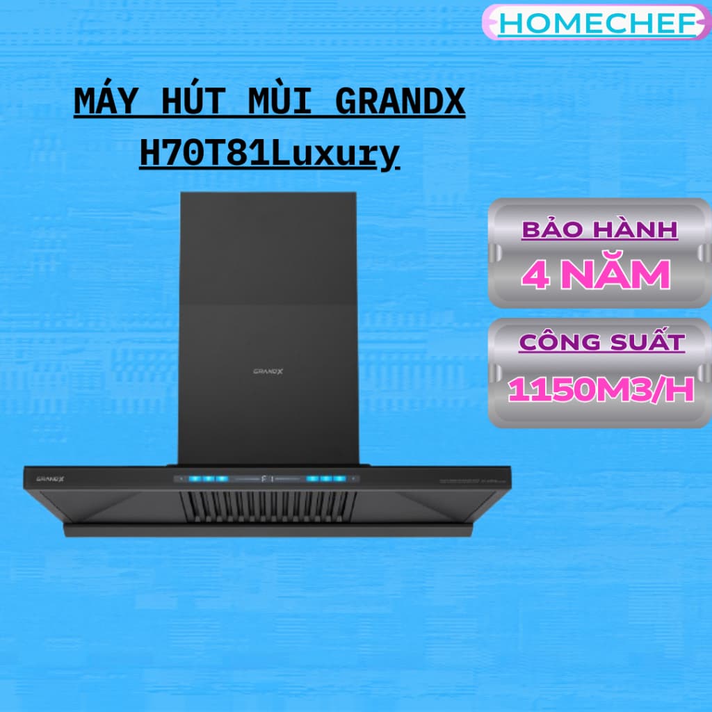 Máy Hút Mùi Grandx H70T81Luxury