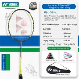 Yonex Arcsaber 7 Play (nội địa): Siêu Phẩm Kiểm Soát Cầu Cho Người Mới Chơi 2