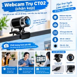 Webcam Trụ CT02 (chân kẹp) và Tròn CT01 (chân kẹp). NL 1