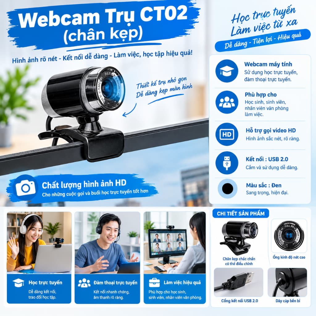 Webcam Trụ CT02 (chân kẹp) và Tròn CT01 (chân kẹp). NL