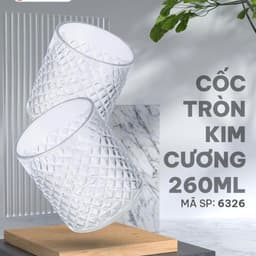Ly tròn kim cương trong Hokori 6326. 260ml và Có Quai Vĩ Hưng 3127. LMS 1