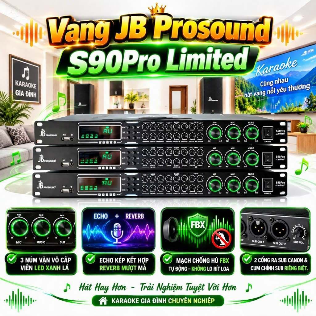 Vang JB Prosound S90Pro Limited Chống Hú Tự Động, Echo, Delay, Reverb Chỉnh Music, Micro Và Effect Cho Âm Hay, Mượt Mà.