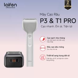 Máy Cạo Râu Laifen P3 & T1 Pro Cạo Khô và Nước, IPX7, Động Cơ Mạnh Mẽ, Bảo Hành 2 Năm 1
