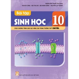 Sách - Tài liệu chuyên - Bài tập Sinh học lớp 10 (Theo chương trình giáo dục nâng cao trong trường THPT CHUYÊN - Bồi dưỡng học sinh giỏi) 1
