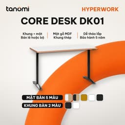 Bàn văn phòng khung thép HyperWork Core Desk DK01 Mặt 1m2 1m4 Tải 80 kg Khung thép Khung chỉnh dài 1