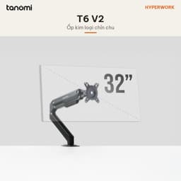 Giá đỡ màn hình HyperWork T6 V2 1 màn 17-32 inch 2-9 kg Piston Hyper Lift Chỉnh kháng lực VESA 75x75 100x100 mm 6