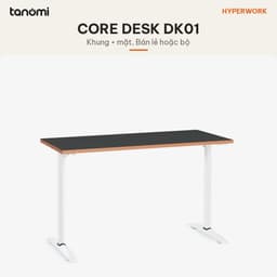 Bàn văn phòng khung thép HyperWork Core Desk DK01 Mặt 1m2 1m4 Tải 80 kg Khung thép Khung chỉnh dài 2