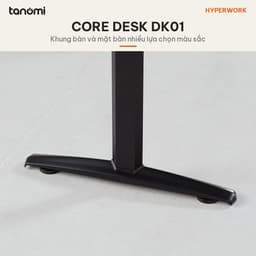 Bàn văn phòng khung thép HyperWork Core Desk DK01 Mặt 1m2 1m4 Tải 80 kg Khung thép Khung chỉnh dài 8