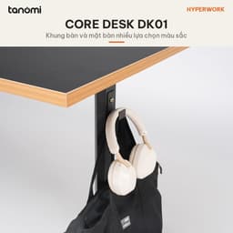 Bàn văn phòng khung thép HyperWork Core Desk DK01 Mặt 1m2 1m4 Tải 80 kg Khung thép Khung chỉnh dài 9