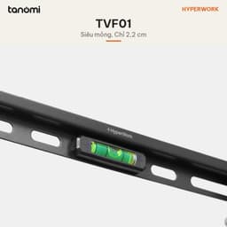 Giá treo tivi gắn tường HyperWork TVF01 Tivi 32-75 inch Tải 45 kg Mỏng 2,2 cm Thước cân bằng Đen 8