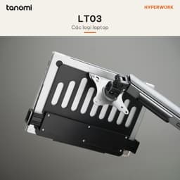 Giá đỡ laptop HyperWork LT03 12-17 inch VESA 75x75 mm VESA 100x100 mm Tải trọng 9 kg Thanh kẹp sát đáy Khe tản nhiệt 6