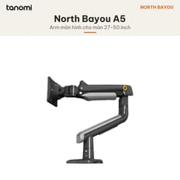 Giá đỡ màn hình North Bayou A5 1 màn 27-50 inch 18 kg VESA 75x75 100x100 mm arm màn hình 2