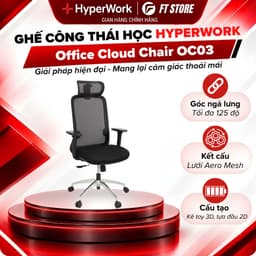 Ghế Công Thái Học HyperWork Cloud Chair OC03 - Đệm PU Foam 55kg/m3, Lưới AeroMesh Thoáng Khí, Ngả 125 Độ, Chân Nhôm Đúc 1
