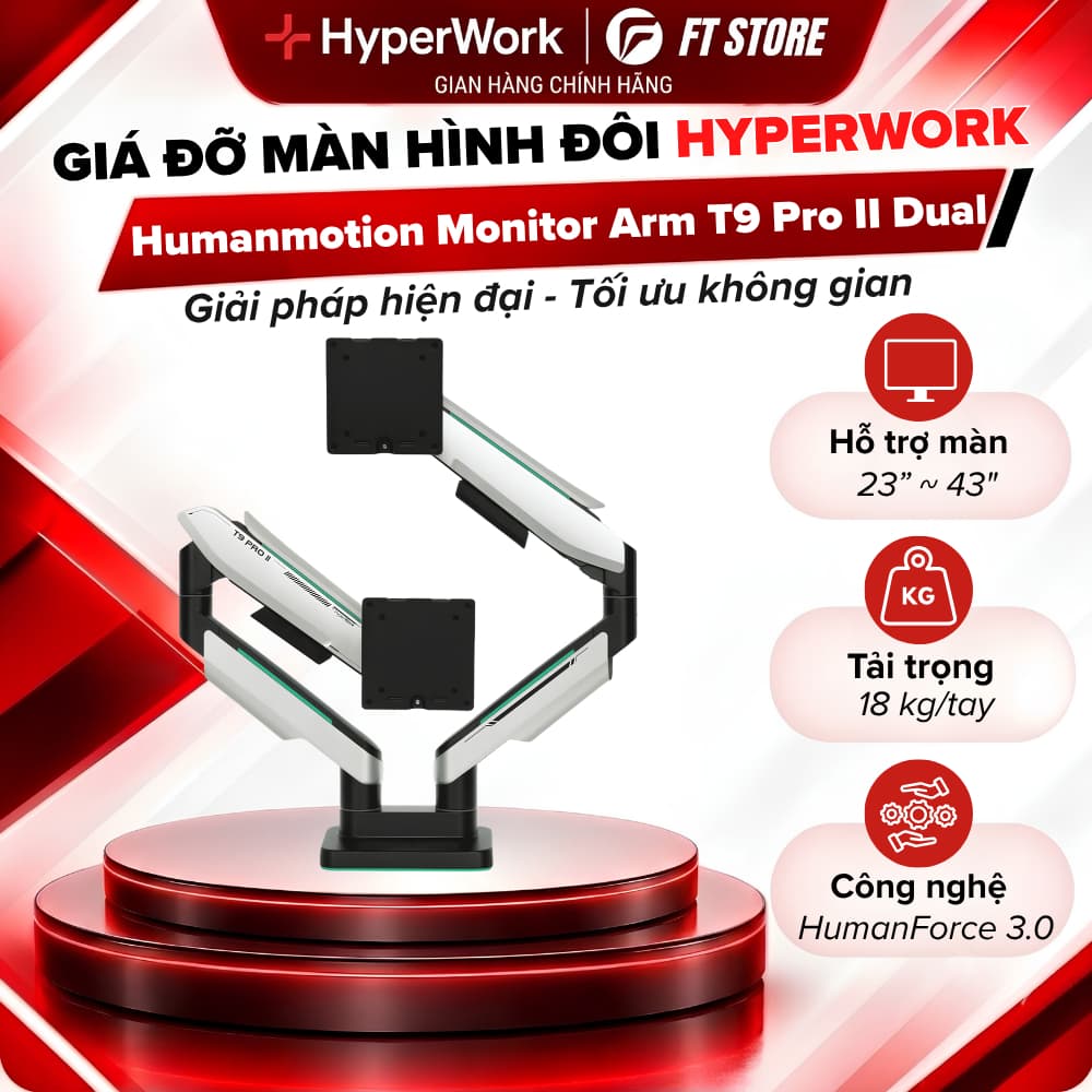 Giá Đỡ Màn Hình Đôi HyperWork T9 Pro II Dual - Tay Đòn Arm 2 Màn Hình 23 - 43 Inch, Tải Trọng Khủng 18kg/Taya