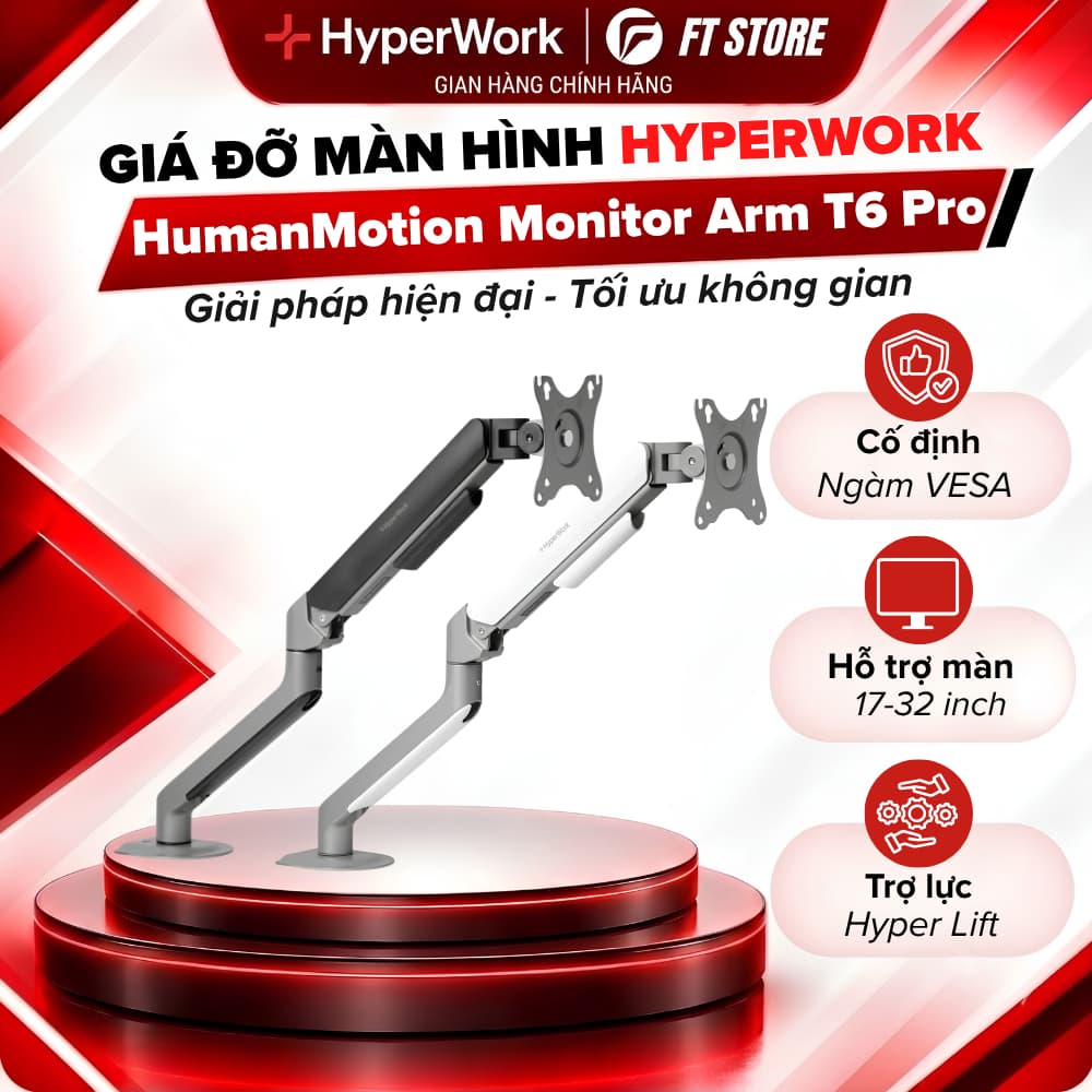 Giá Đỡ Màn Hình HyperWork T6 Pro V2 - Tay Đòn Arm Màn Hình 17 - 32 Inch, Trợ Lực Piston Hyper Lift, Tải Trọng 2-9kg