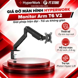 Giá Đỡ Màn Hình HyperWork T6 V2 - Tay Đòn Arm Màn Hình 17 - 32 Inch, Trợ Lực Piston Hyper Lift, Tải Trọng 2-9kg 1