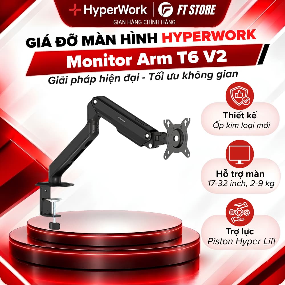 Giá Đỡ Màn Hình HyperWork T6 V2 - Tay Đòn Arm Màn Hình 17 - 32 Inch, Trợ Lực Piston Hyper Lift, Tải Trọng 2-9kg