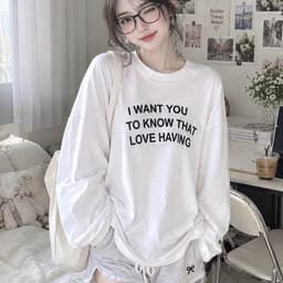Áo thun nữ tay dài màu trắng cổ tròn in chữ I WANT YOU TO KNOW THAT LOVE HAVING chất phông giấy form rộng siêu xinh 4