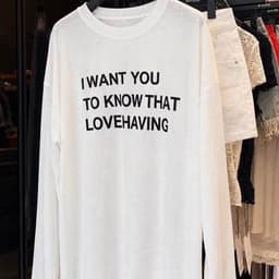 Áo thun nữ tay dài màu trắng cổ tròn in chữ I WANT YOU TO KNOW THAT LOVE HAVING chất phông giấy form rộng siêu xinh 2