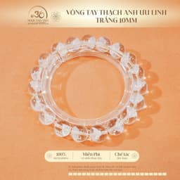 Ngọc Đan Tâm - Vòng Tay Thạch Anh Ưu Linh Trắng 10mm - Mệnh Kim & Mệnh Thủy 1