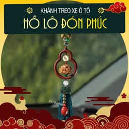 Khánh Treo Xe Ô tô Phong Thuỷ, Đồ Trang Trí Xe Ô tô Sang Trọng Hồ Lô Đón Phúc, Bình An May Mắn 1