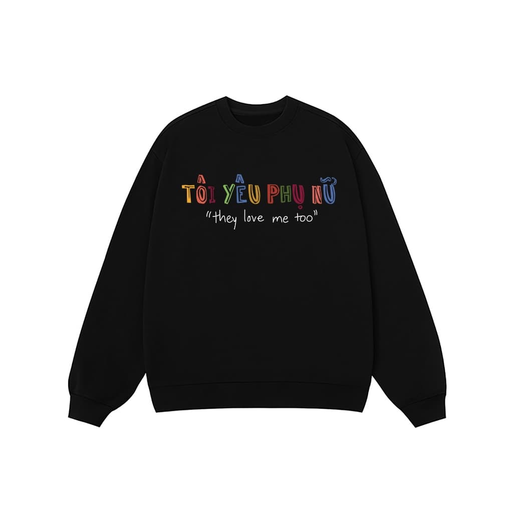 Áo Vớ Vẩn Vui Tươi REDLABEL Áo Sweater TÔI YÊU PHỤ NỮ Áo Sweatshirt Nỉ Oversize Nam Nữ SWT13