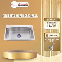 Chậu rửa bát 1 hố Keeper CR02-7846 | Chậu rửa 1 hố cao cấp Inox 304 | Có kèm đầy đủ phụ kiện 1