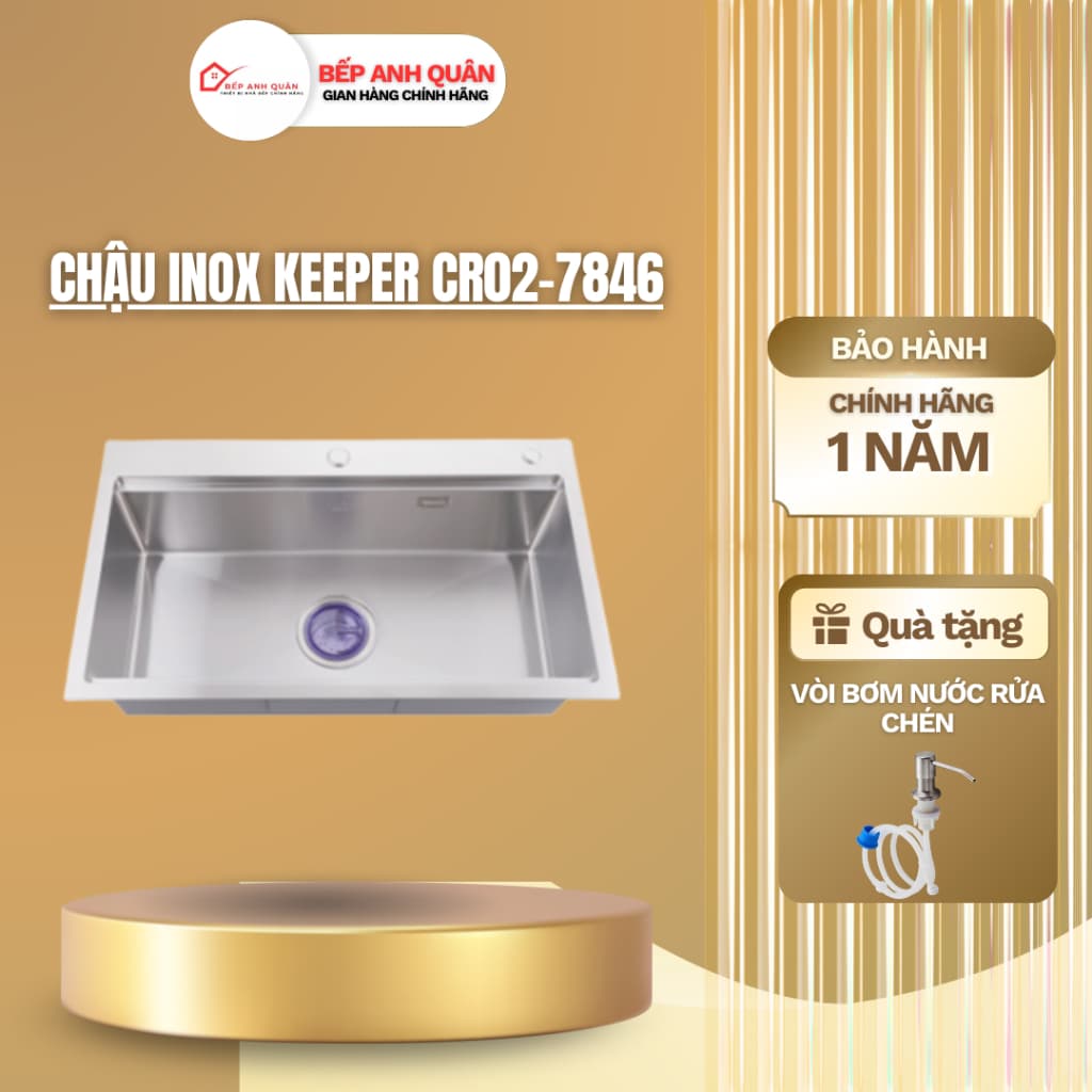 Chậu rửa bát 1 hố Keeper CR02-7846 | Chậu rửa 1 hố cao cấp Inox 304 | Có kèm đầy đủ phụ kiện