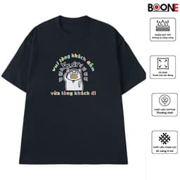 Áo thun Unisex Nam Nữ in hình Vui lòng khách đến vừa lòng khách đi, chất cotton 100% - BOONE - BNE00002 3