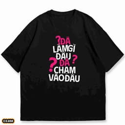 Áo thun Unisex Nam Nữ in chữ Đã làm gì đâu, đã chạm vào đâu ,chất cotton 100% - BOONE - BNE00102 4