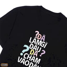 Áo thun Unisex Nam Nữ in chữ Đã làm gì đâu, đã chạm vào đâu ,chất cotton 100% - BOONE - BNE00102 2