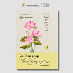 Sách - Có Phật Pháp Là Có Biện Pháp - Bộ Ranh Giới Giữa Mê Và Ngộ Tập 3 - Vĩnh Nghiêm Books 1