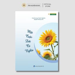 Sách - Một Cuộc Đời Có Ý Nghĩa - Hòa Thượng Thánh Nghiêm - Vĩnh Nghiêm Books 1