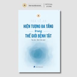 Sách - Hiện Tượng Đa Tầng Trong Thế Giới Bệnh Tật - Vĩnh Nghiêm Books 1