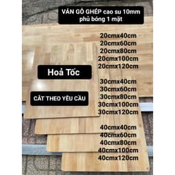 VÁN GỖ GHÉP cao su 10mm phủ bóng 1 mặt dùng làm kệ treo tường , mặt bàn , tủ bếp ,.....CẮT THEO YÊU CẦU 1