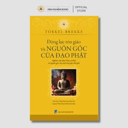 Sách - Động Lực Tôn Giáo Và Nguồn Gốc Của Đạo Phật - Torkel Brekke - VĨNH NGHIÊM BOOKS 1