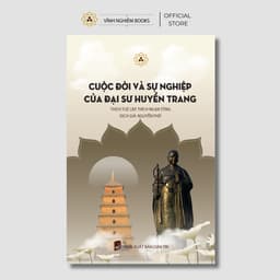 Sách - Cuộc Đời Sự Nghiệp Của Đại Sư Huyền Trang - Vĩnh Nghiêm Books 1