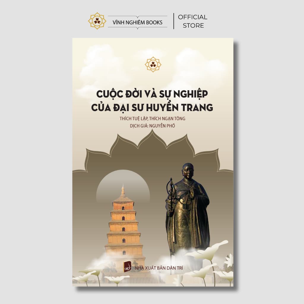 Sách - Cuộc Đời Sự Nghiệp Của Đại Sư Huyền Trang - Vĩnh Nghiêm Books